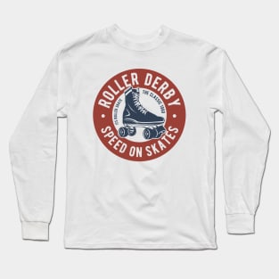 Roller Derby Speed On Skates Long Sleeve T-Shirt